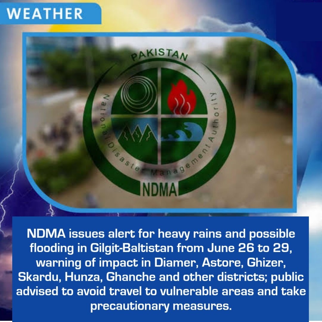 Karima_Baig's tweet image. *Public Service Message:*  
Stay alert and safe! Heavy rains and possible flooding expected in GB from June 26–29. Avoid risky travel, protect your belongings, and follow NDMA guidelines.
#GBFloodAlert #NDMA #StaySafeGB  #PublicAlert #GilgitBaltistan #WeatherWarning