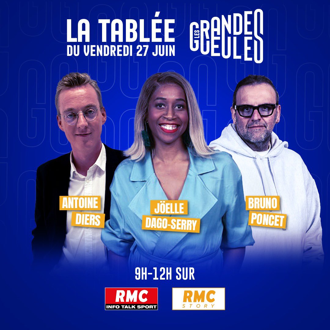 Les Grandes Gueules (@gg_rmc) on Twitter photo 🔴 Demain, retrouvez vos 3 GG <a href="/AntoineDiers/">Antoine Diers</a> , <a href="/joelle_dago/">Joëlle Dago-Serry</a> et <a href="/poncet_bruno/">Bruno Poncet</a>
🕘 RDV à 9h sur <a href="/RMCInfo/">RMC</a> et <a href="/RMCStory/">RMC Story</a> 🔴 Demain, retrouvez vos 3 GG <a href="/AntoineDiers/">Antoine Diers</a> , <a href="/joelle_dago/">Joëlle Dago-Serry</a> et <a href="/poncet_bruno/">Bruno Poncet</a>
🕘 RDV à 9h sur <a href="/RMCInfo/">RMC</a> et <a href="/RMCStory/">RMC Story</a>