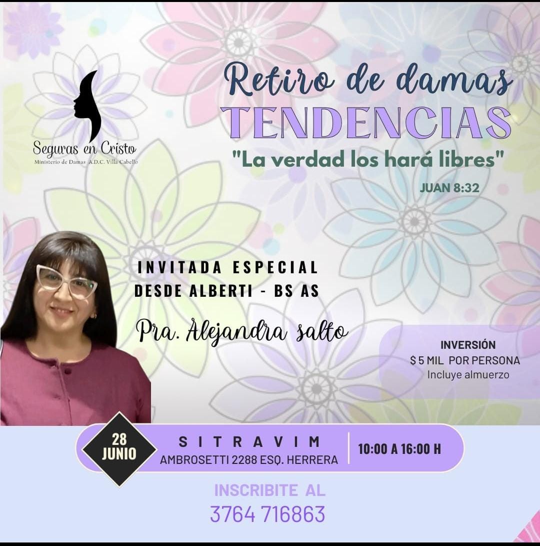 MINISTERIO DE DAMAS DE LA ADC VILLA CABELLO
INVITA AL RETIRO DE DAMAS
28 de Junio
10 a 16 hs