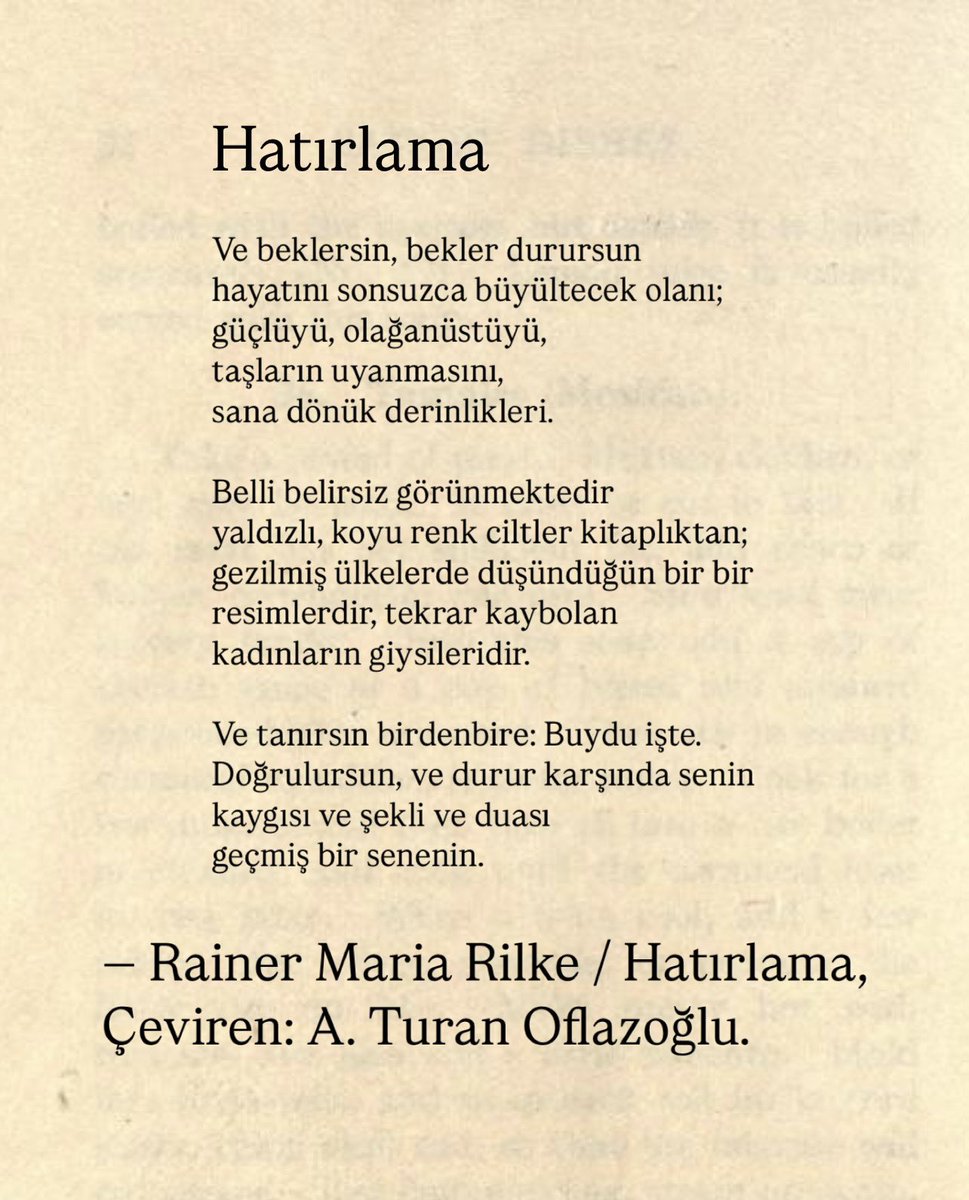 onurbayazit_'s tweet image. ve beklersin, bekler durursun
hayatını sonsuzca büyültecek olanı.
— rainer maria rilke / hatırlama, çev: a. turan oflazoğlu.