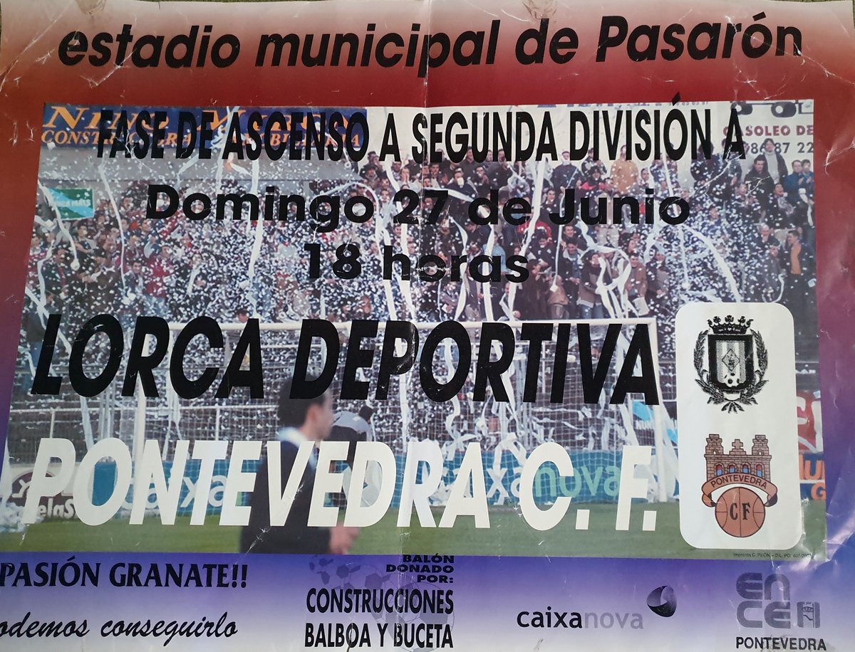 Así era el Cartel del Pontevedra v Lorca del ascenso a 2ª A del 27/06/2004.