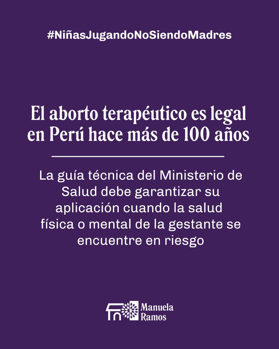 ManuelaRamos's tweet photo. El aborto terapéutico salva vidas 💚. Negar su aplicación en situaciones que lo requieren es considerado como una grave violación de derechos, como quedó demostrado en el #CasoCamila, en el que una niña de 13 años quedó embarazada tras sufrir violencia sexual ❌. Ya el Comité de Derechos del Niño de la ONU determinó que el Estado peruano vulneró los derechos a la vida y a la salud de Camila al no garantizar su acceso al aborto terapéutico 📣 #NiñasJugandoNoSiendoMadres #NoMásRetrocesos