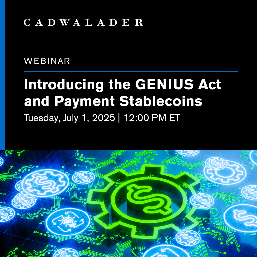 On July 1 at 12 pm ET, Cadwalader’s Blockchain and Digital Assets Working Group will explain the impact of the recent passage of the GENIUS Act.

Learn more and register here: bit.ly/44q4oPf