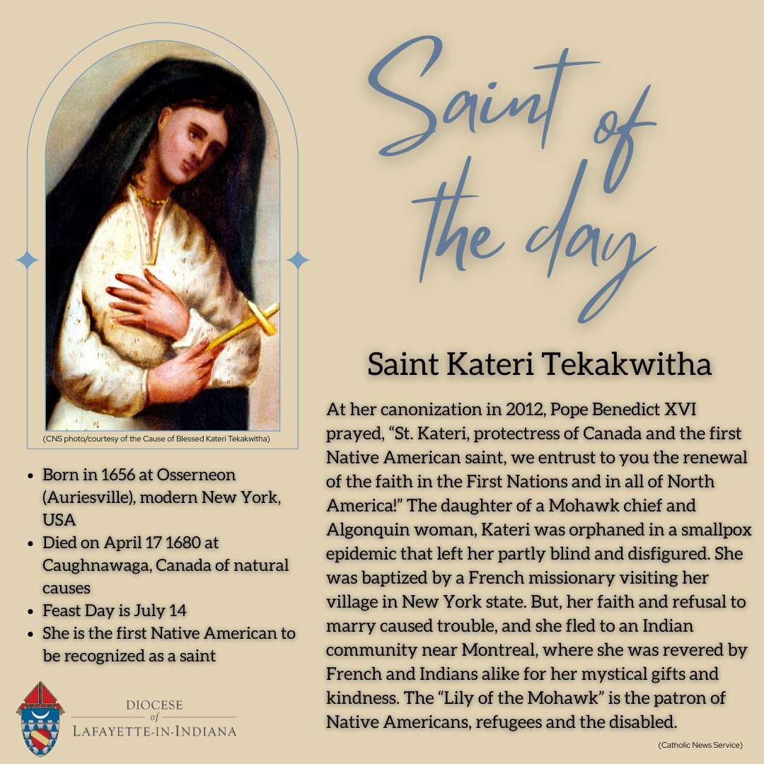 Happy Feast Day to Saint Kateri Tekakwitha! She is the first Native American to be recognized as a saint. She was canonized on October 21, 2012 by Pope Benedict XVI.