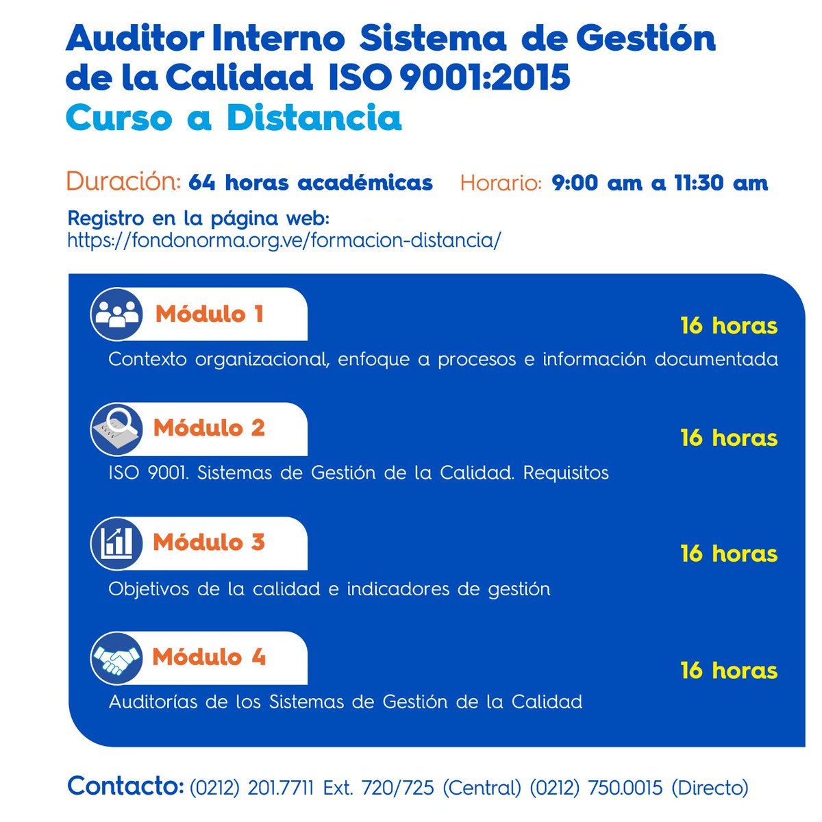 Le invitamos a participar en la Formación de Auditor Interno en Sistema de Gestión de la Calidad (ISO 9001:2015), modalidad A Distancia. Módulo 1, del 14 al 18 de julio de 2025.

4 módulos
Duración de 64 horas académicas.

Puedes inscribirse en:
fondonorma.org.ve/formacion-dist…