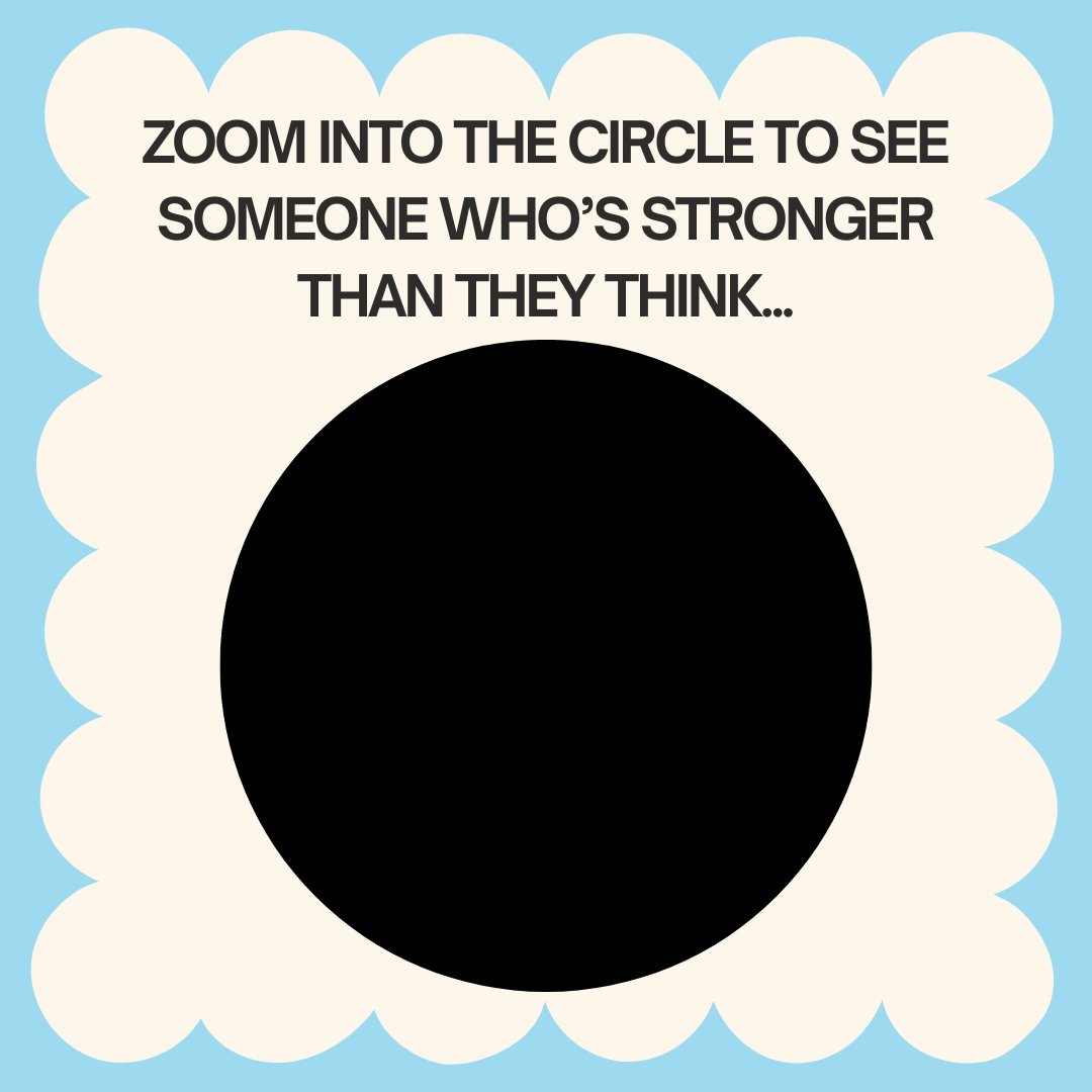 In case you needed a reason to celebrate yourself today. You're stronger than you think! 💪
Hint: Can you see what's reflected back at you in the circle? 😉