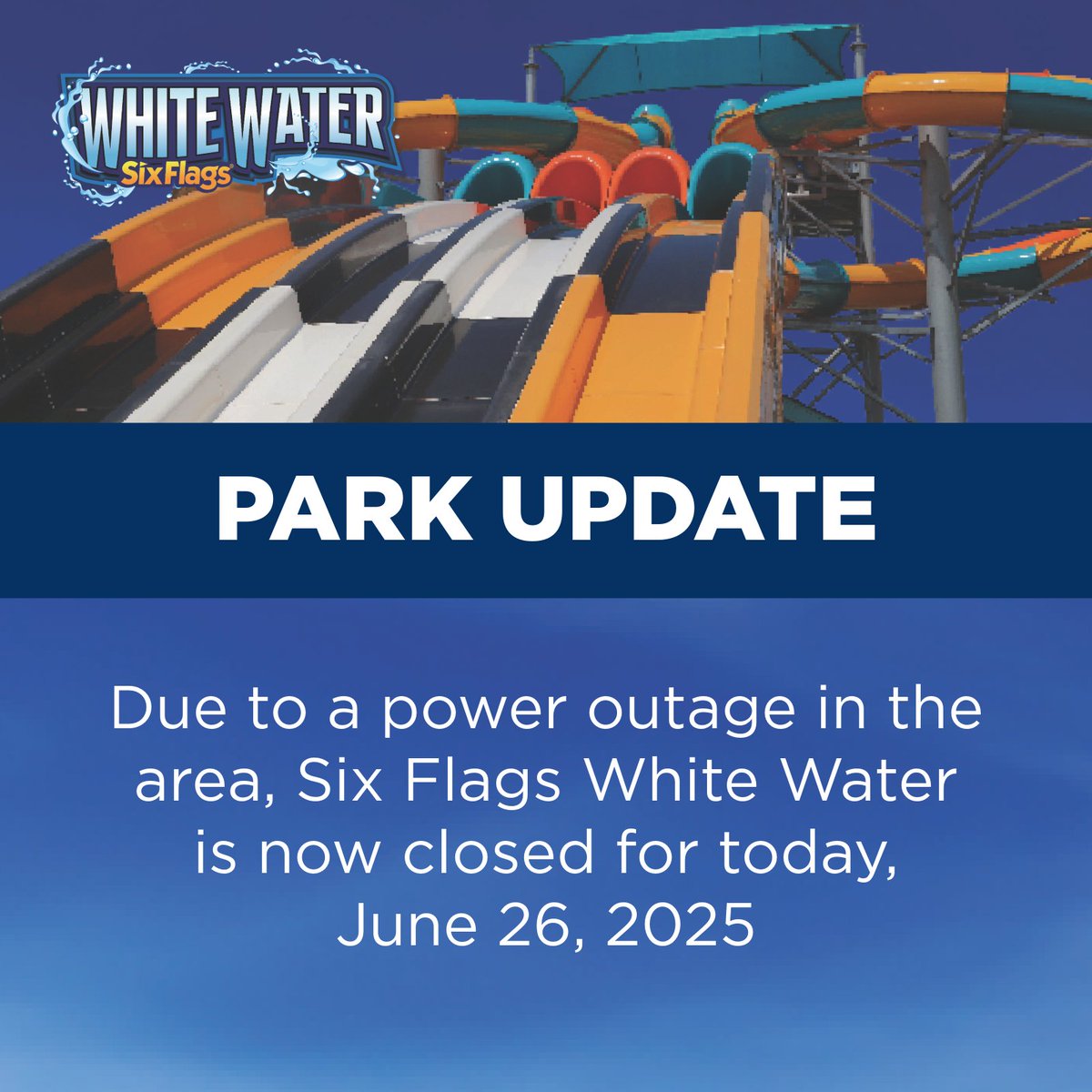 📣 PARK UPDATE: Due to a power outage in the area, Six Flags White Water is now closed for today, June 26, 2025. 

Unused tickets dated June 26, 2025, will be valid for the remainder of the season.