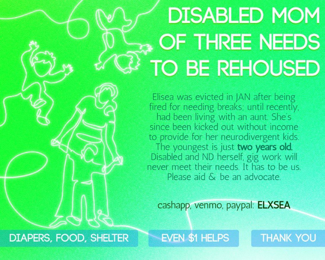 this family,
consisting of a disabled mom + 3 kids,
has been made homeless

theyre at risk of losing even one another
after losing EVERYTHING else

PLEASE help!! give as much as you can
&amp; support in other ways too…❤️,🔁

ca/vm/pypl: ELXSEA