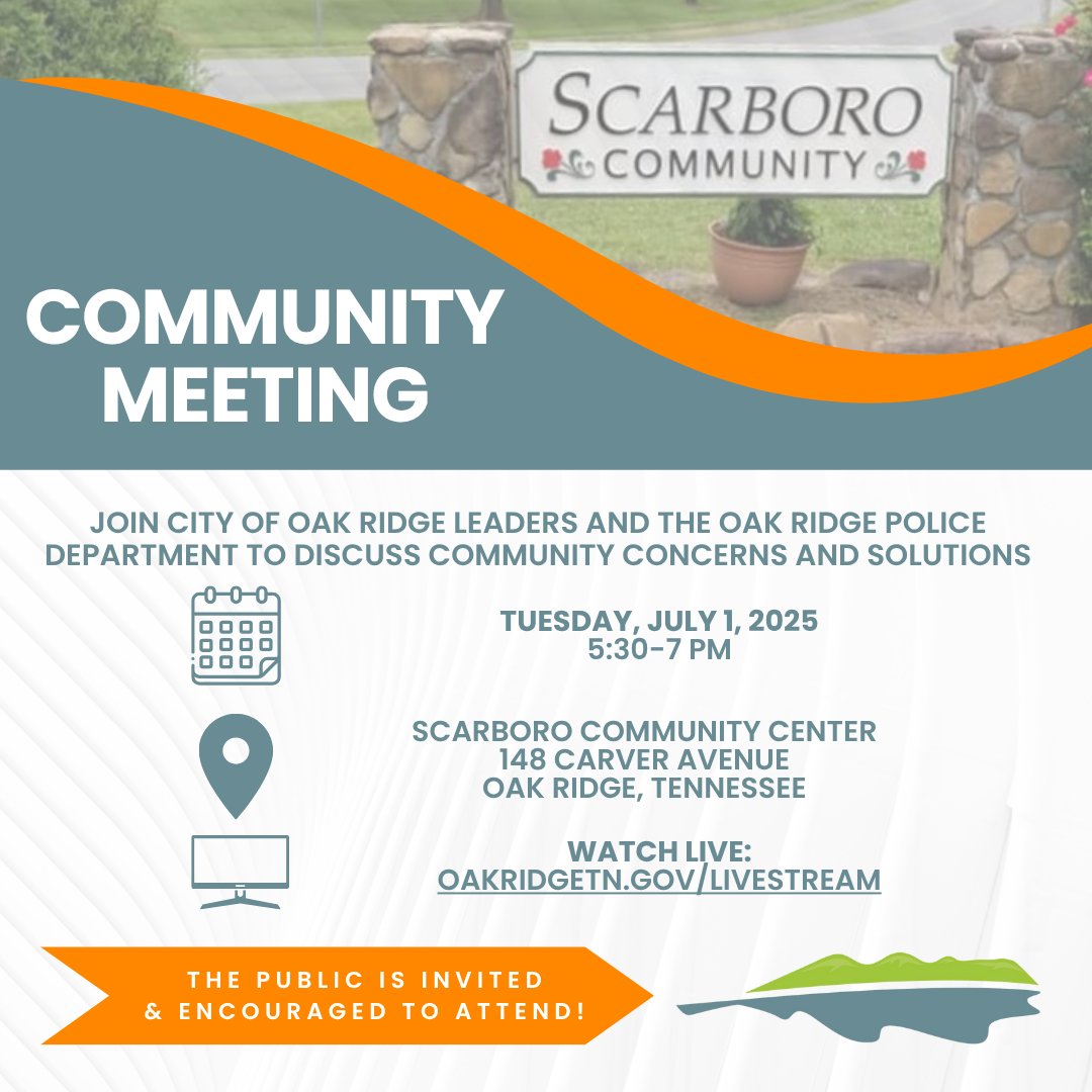 Join City of Oak Ridge leaders and <a href="/OakRidgePolice/">Oak Ridge Police</a> for a Community Meeting in Scarboro on Tuesday, July 1 from 5:30–7 PM at the Scarboro Community Center. Watch live: oakridgetn.gov/livestream