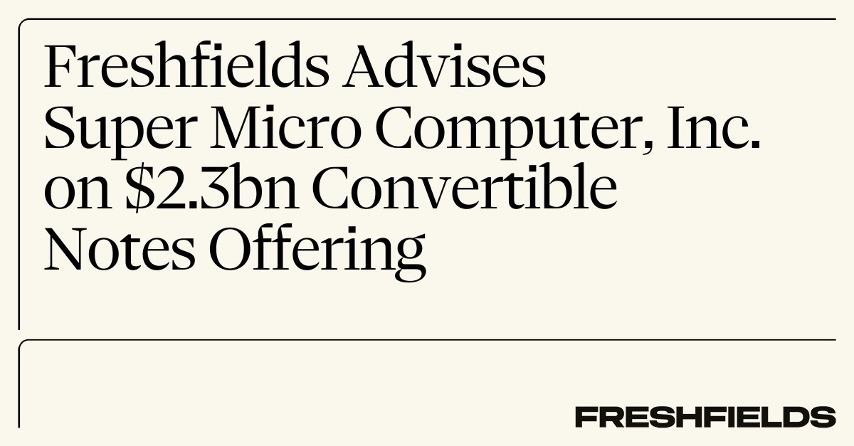 We advised Super Micro Computer, Inc., a global leader in Application-Optimized Total IT Solutions, on its offering of $2.3bn aggregate principal amount of 0.00% Convertible Senior Notes due 2030.
 
Learn more: okt.to/dQY6Bq