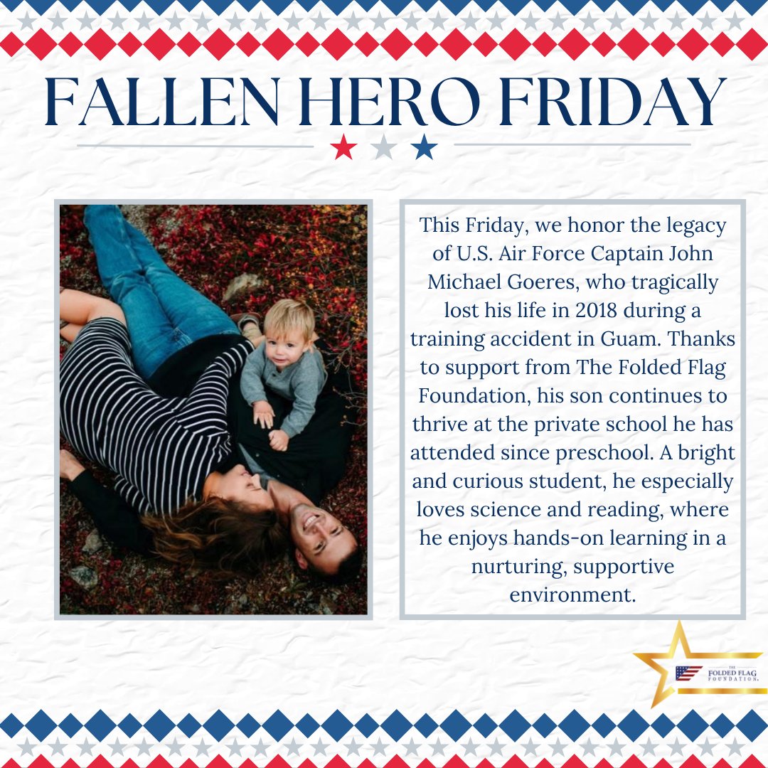 This Friday, we remember U.S. Air Force Capt. John Michael Goeres, who tragically passed in a 2018 training accident. His legacy lives on through his son, thriving in school and pursuing his love for science and reading thanks to support from The Folded Flag Foundation.