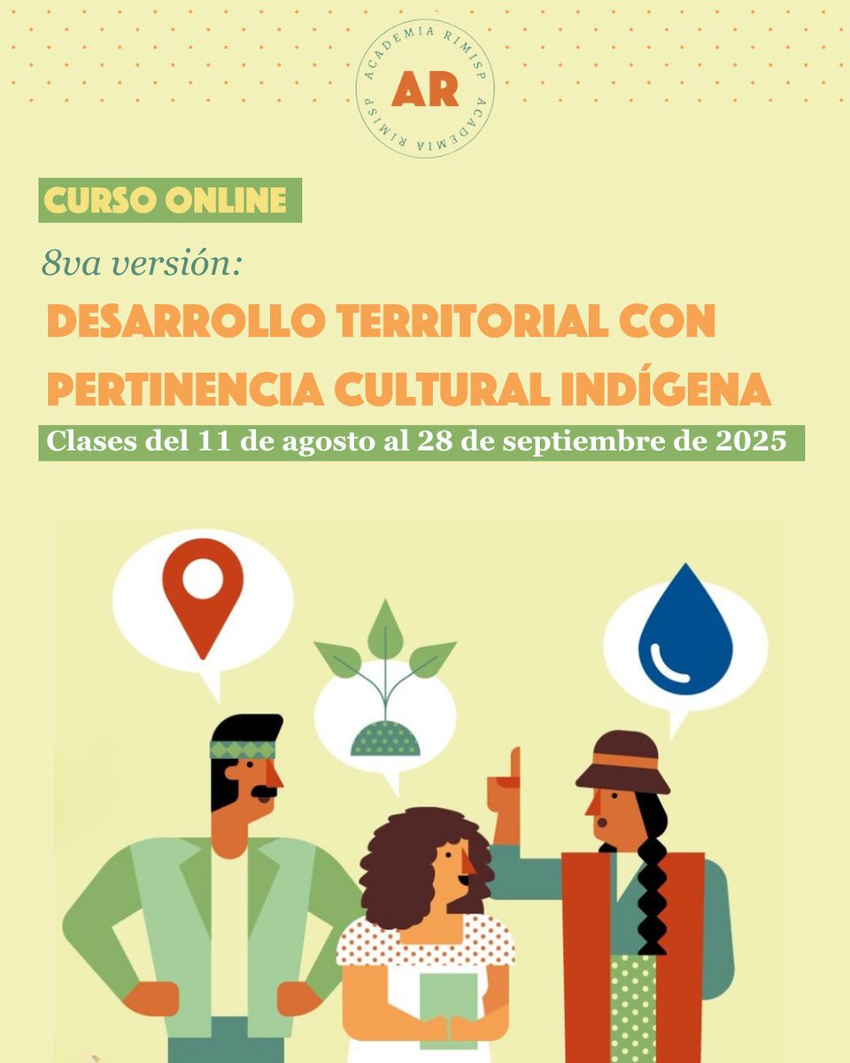 [1/4] 📝 ¡Ya puedes inscribirte!

🙋‍♀️🙋‍♂️ No te quedes fuera de la 8ª versión del curso: Desarrollo Territorial con Pertinencia Cultural Indígena, impartido por Rimisp – Centro Latinoamericano para el Desarrollo Rural.

🗓️ Inicio del curso: 11 de agosto.