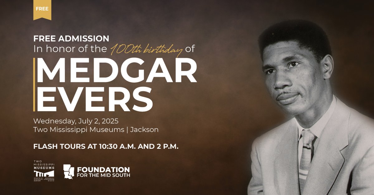 MDAH_Official's tweet image. In honor of Medgar Evers’ birthday, admission to the Two Mississippi Museums will be free on Wednesday, July 2, sponsored by the Foundation for the Mid South. Education staff from the Two Mississippi Museums will host flash tours themed on Medgar Evers at 10:30 a.m. and 2 p.m.