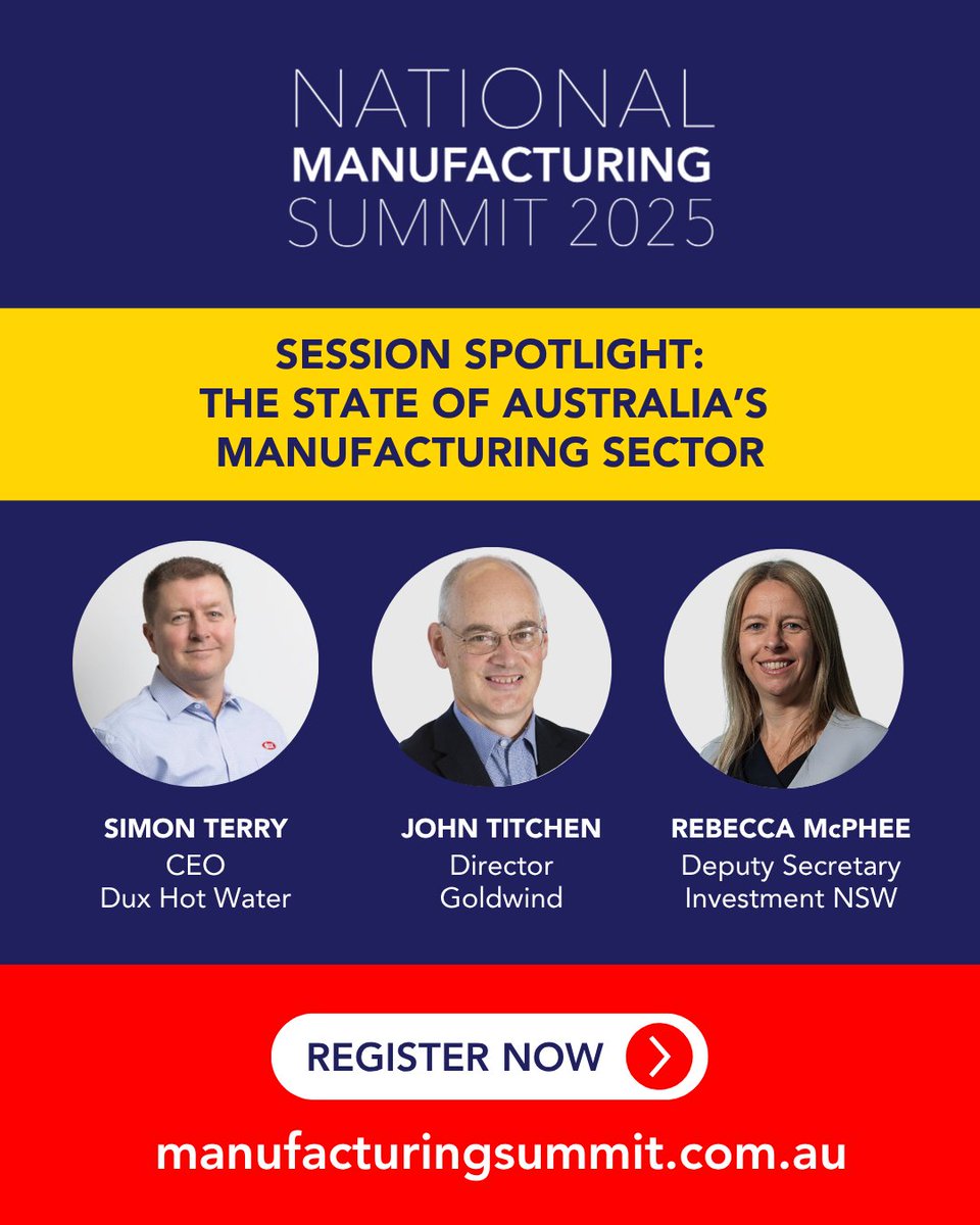 We're pleased to invite you to attend the 2025 National #Manufacturing Summit. 

In Session One, hear from industry leaders &amp; policy experts Simon Terry from Dux Hot Water, John Titchen from Goldwind &amp; Rebecca McPhee from Investment NSW. 

Register now bit.ly/44GMJVg