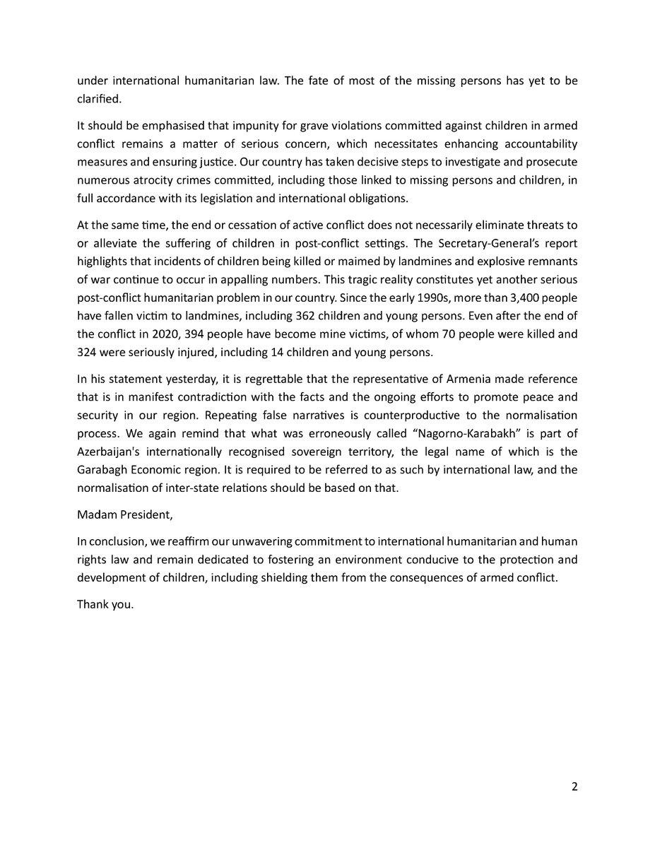 At the open debate of the UN Security Council on "Children and Armed Conflict: Effective Strategies to End and Prevent Grave Violations Against Children", Azerbaijan recalled that its citizens, including children, were subjected to numerous war crimes, crimes against humanity,
