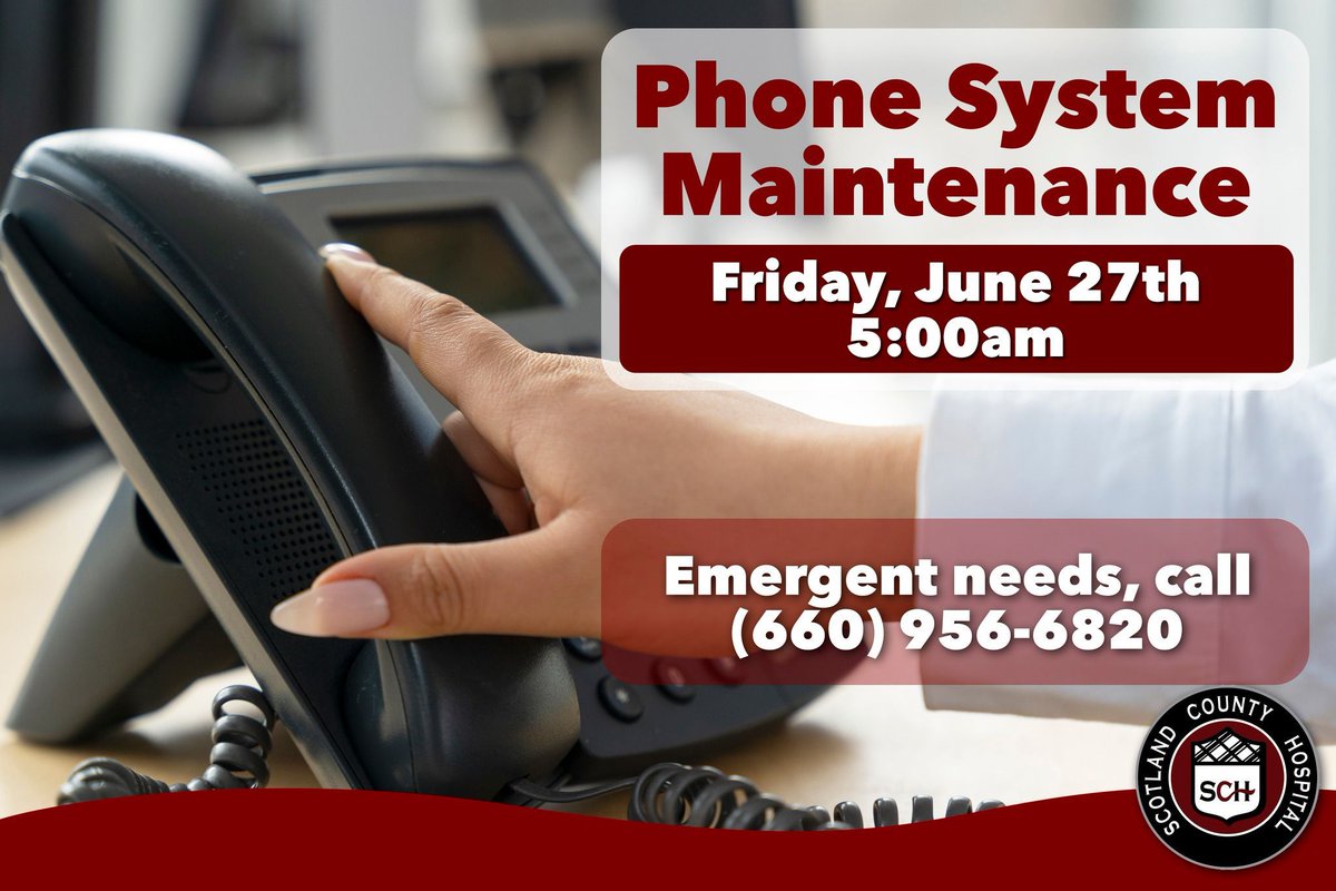 ScotlandCoHosp's tweet photo. Due to necessary maintenance to our phone system, the phones at Scotland County Hospital will be offline beginning at 5:00am tomorrow, June 27th.  The maintenance window is slated to last approximately 15-20 minutes. 

If you need to reach the SCH, please call 660-956-6820. https://t.co/3fMcmcu0L8