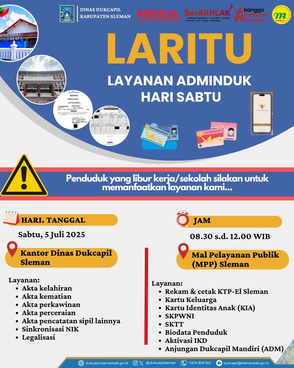 Dinas Kependudukan dan Pencatatan Sipil Kabupaten Sleman kembali membuka Layanan Administrasi Kependudukan Hari Sabtu (LARITU) pada hari Sabtu, tanggal 5 Juli 2025, pukul 08.30-12.00 WIB

Slemanis yang membutuhkan pelayanan Adminduk, silakan ke Dinas Dukcapil Sleman dan MPP
