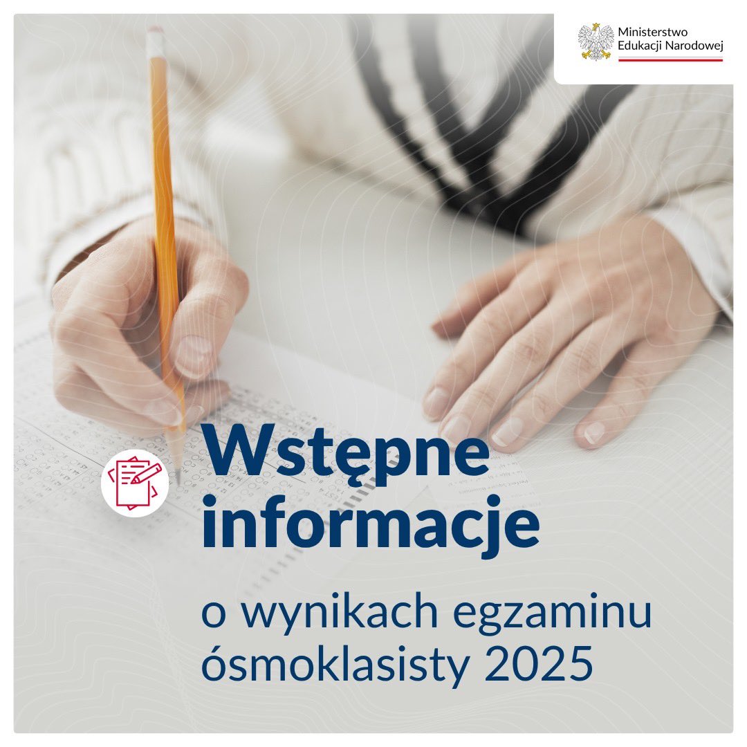 ❗️Wstępne wyniki egzaminu ósmoklasisty 2025 ❗️

📝 Egzamin ósmoklasisty odbył się w dniach 13-15 maja br. Do egzaminu w pierwszym terminie przystąpiło ok. 362 200 uczniów i uczennic.

👉 W zadaniach sprawdzano stopień opanowania wymagań z podstawy programowej z 2024 r. W tym roku