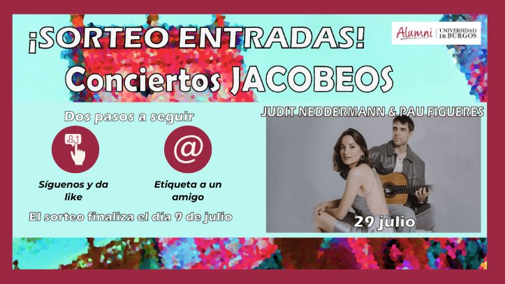 #AlumniUBU | ¡SORTEO CONCIERTOS JACOBEOS!

Sorteamos 2 entradas dobles para ver a <a href="/juditneddermann/">Judit Neddermann</a> &amp; <a href="/paufigueresgtr/">Pau Figueres</a>

¿Cómo participar?
- Síguenos en X
- Like y RT
- Menciona a un amigo en los comentarios

Finaliza el día 9 de julio.

Todas las bases en: alumni.ubu.es/bases-del-sort