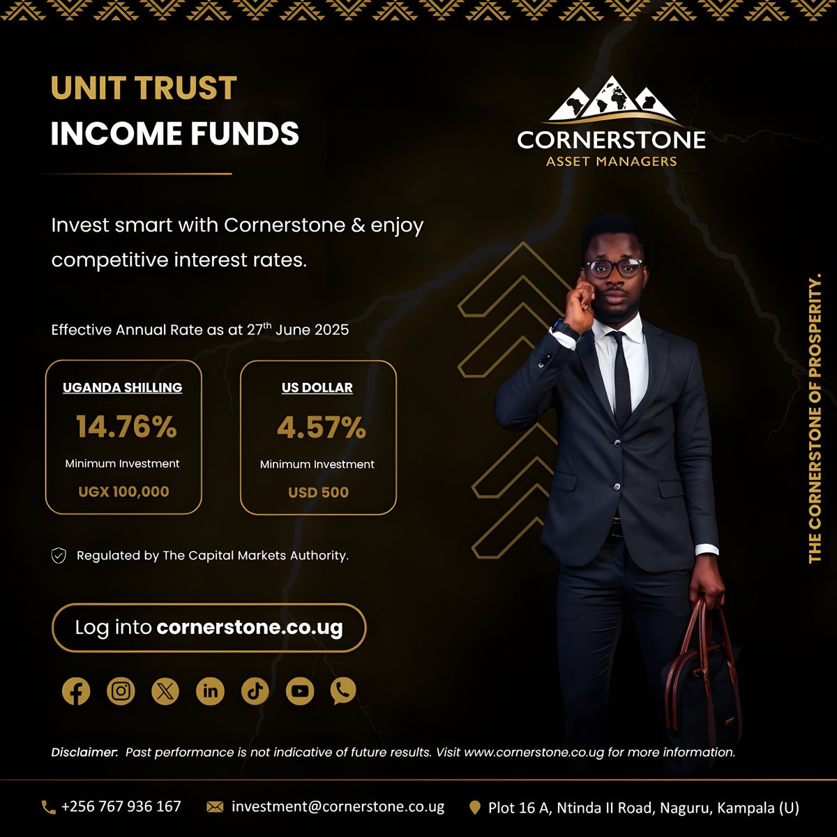 Invest smart with Cornerstone Asset Managers! Enjoy competitive rates with our Unit Trust Income Funds. Regulated by The Capital Markets Authority. Log in at cornerstone.co.ug #InvestSmart #CornerstoneAssetManagers