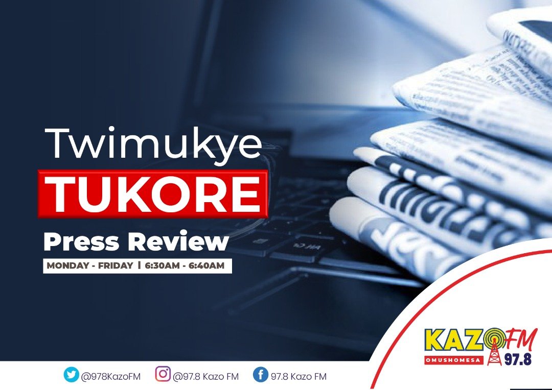 *Infertility up in Ugandan men.

*MUBS student dies after girlfriend's visit.

*NRM: 305 Vie for 17 CEC positions.

*Police, Prisons get big pay rise.

*Public debt now 52% of GDP.

*Tanzania Prime Minister to step down in surprise move.

#Twimukye_tukore | #Press_Review