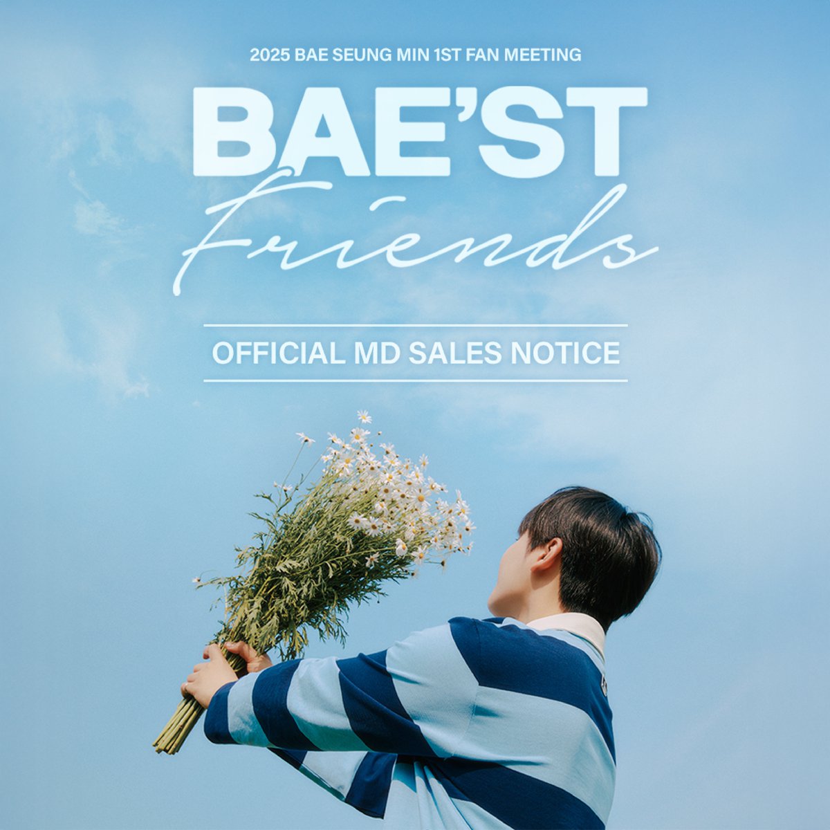 BAE_S2_official's tweet photo. BAE SEUNG MIN 1ST FAN MEETING
[BAE’ST Friends] OFFICIAL MD

OFFICIAL MD는 현장 및 온라인을 통해 판매될 예정입니다.
자세한 내용은 아래 이미지를 확인해 주세요.

#BAESEUNGMIN #배승민 #BAESTFriends
#GoldenChild #골든차일드 https://t.co/sR5aJIdplq