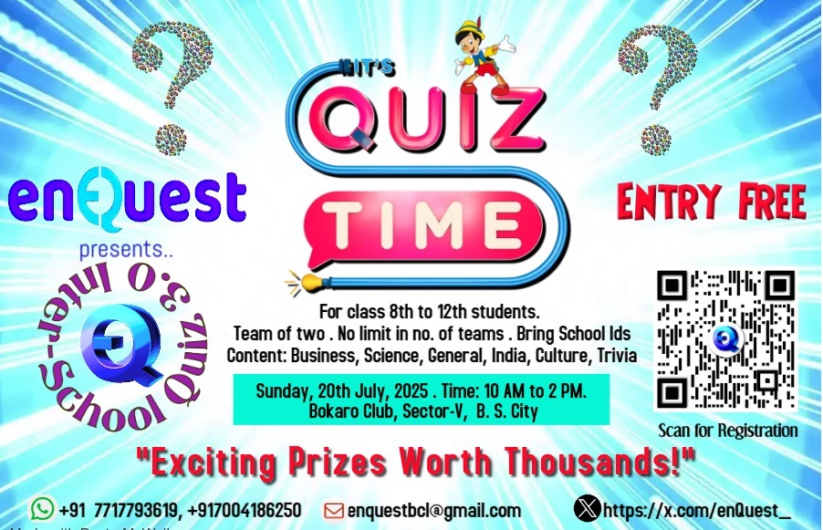 Team <a href="/enQuest_/">enQuest</a> is organizing an Inter-School Quiz at Bokaro Steel City, Jharkhand. 
Date : 20.07.2025

Requesting all quiz enthusiasts to encourage maximum participations.