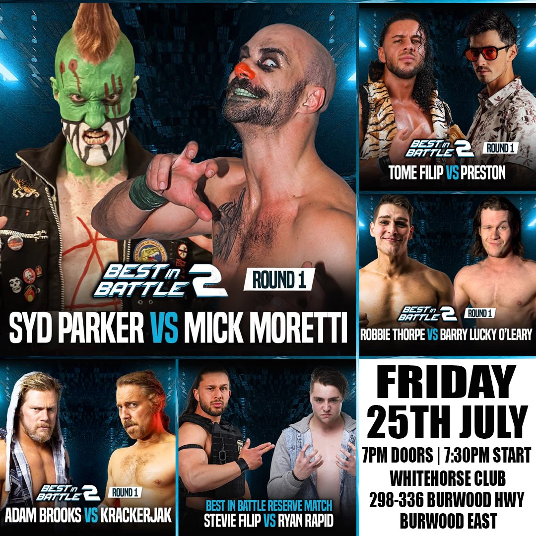 ***UPDATED BCW 64 MATCH CARD***

Best In Battle 2 Round One Match:
Syd Parker Vs Mick Moretti

Best In Battle 2 Round One Match:
Adam Brooks Vs Krackerjak

Best In Battle 2 Round One Match:
Robbie Thorpe Vs Barry Lucky O'Leary

Best In Battle 2 Round One Match:
Tome Filip Vs Sean