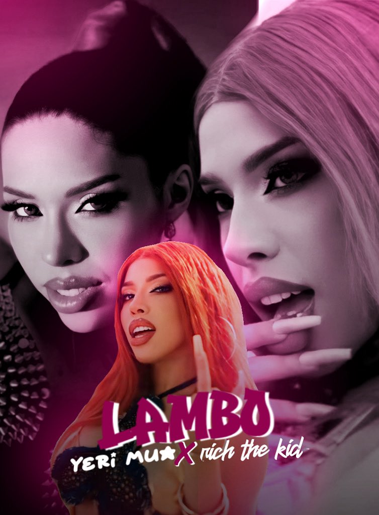 Yerimycupcake's tweet image. Lambo ya disponible en todas las plataformas digitales, Yeri mua x rich the kid
