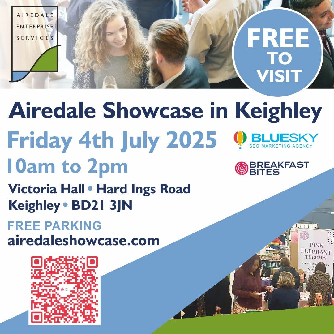 Today is the day come along to Airedale Showcase at Victoria Hall Keighley starting at 10am until 2pm. Free entry lots of local businesses exhibiting and some great presentations throughout the event.