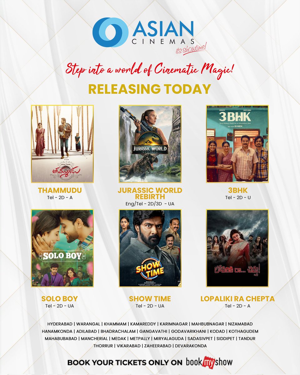 Lights, Camera, Action! 🎥🔥
Blockbuster Friday just got better with these exciting new releases At #AsianCinemas!

Which one are you watching first? 🍿🎬 #Thammudu #JurassicWorldRebirth #3BHK #SoloBoy #ShowTime #LopalikiRaChepta