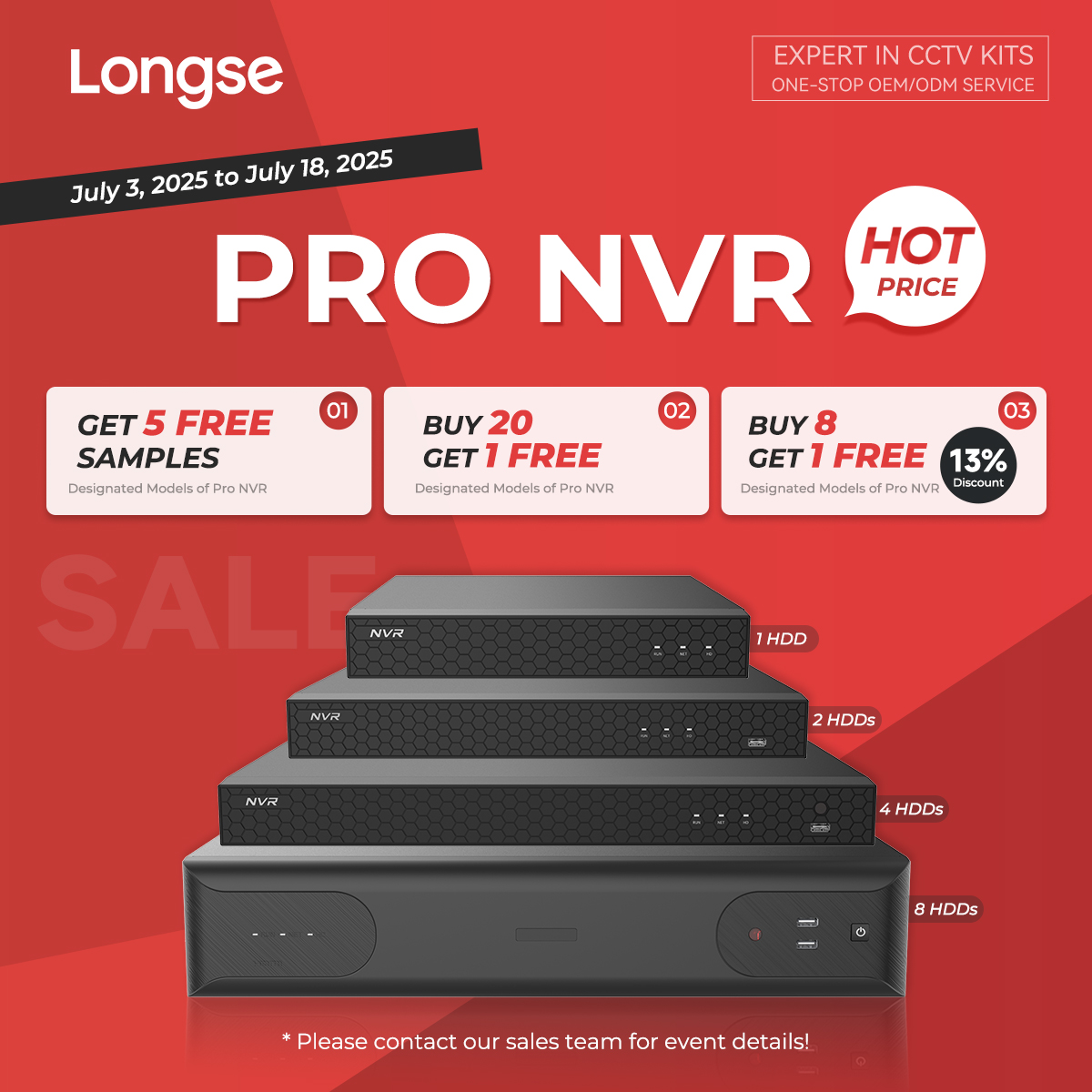 Longse_Group's tweet photo. The Longse Pro NVR Limited-Time Mega Sale is Here!
● Buy 20 units, get 1 free!
● Buy 8 units, get 1 free!
● All specified models enjoy 13% off!
Sale Period: July 3 – July 18
Contact our sales team for more details!
#Longse #OEM #ODM #CCTVkit #NVR #LimitedTimeMegaSale https://t.co/Wp9Z9M3L1A