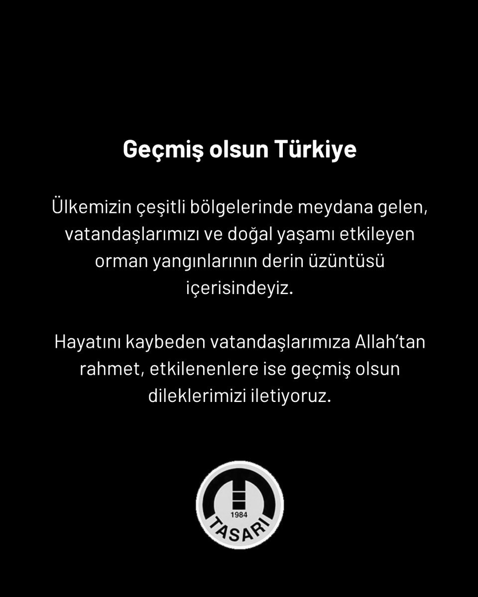Geçmiş olsun Türkiye.

Ülkemizin çeşitli bölgelerinde meydana gelen, vatandaşlarımızı ve doğal yaşamı etkileyen orman yangınlarının derin üzüntüsü içerisindeyiz.

Hayatını kaybeden vatandaşlarımıza Allah’tan rahmet, etkilenenlere ise geçmiş olsun dileklerimizi iletiyoruz.