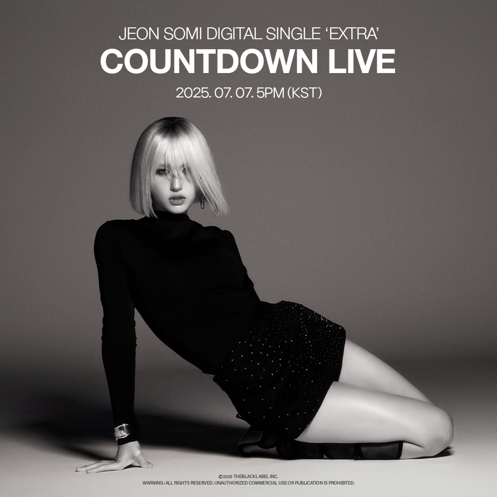 [📢] JEON SOMI DIGITAL SINGLE 'EXTRA' COUNTDOWN LIVE

📆 2025. 07. 07. (Mon) 5PM (KST)
🔴 LIVE ON 'JEON SOMI OFFICIAL YOUTUBE'

🔗 youtube.com/@JEONSOMI_OFFI…

#JEONSOMI #전소미
#EXTRA #JEONSOMI_EXTRA
#THEBLACKLABEL #더블랙레이블