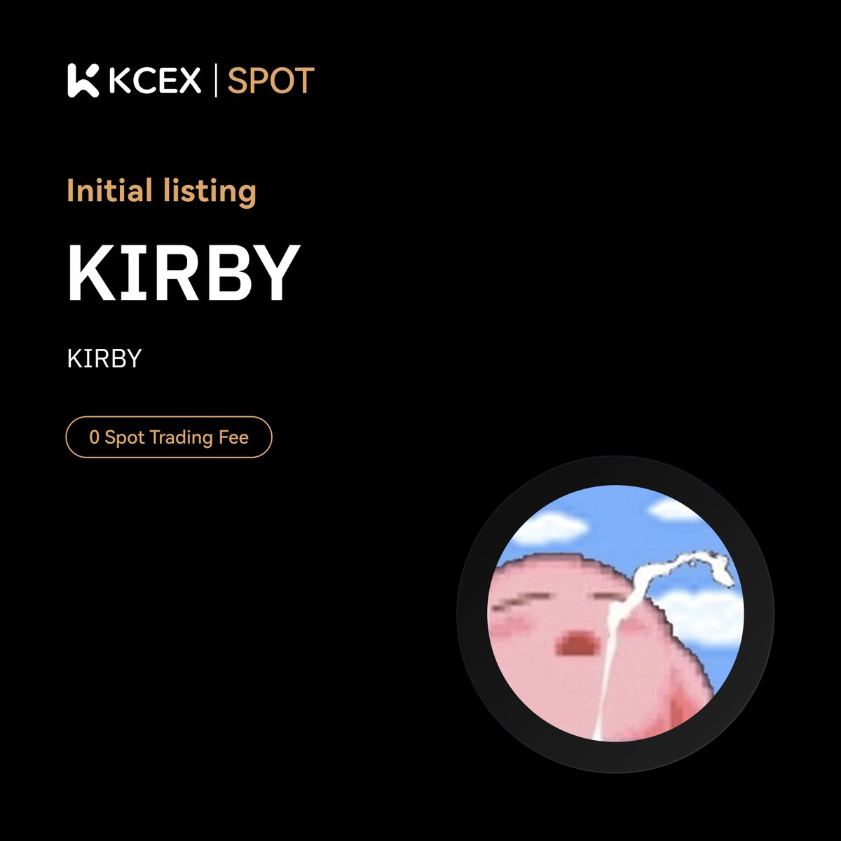 KCEX_Official's tweet photo. KCEX Initial Listing🔥

$kirby, a meme coin on SOL chain, is now live on KCEX Spot Market.

Trading Pair:  KIRBY/USDT
💼 Deposits: Opened
⏰ Spot Trading Starts: 2025-07-04 06:30 (UTC) https://t.co/wGPKap0VTb