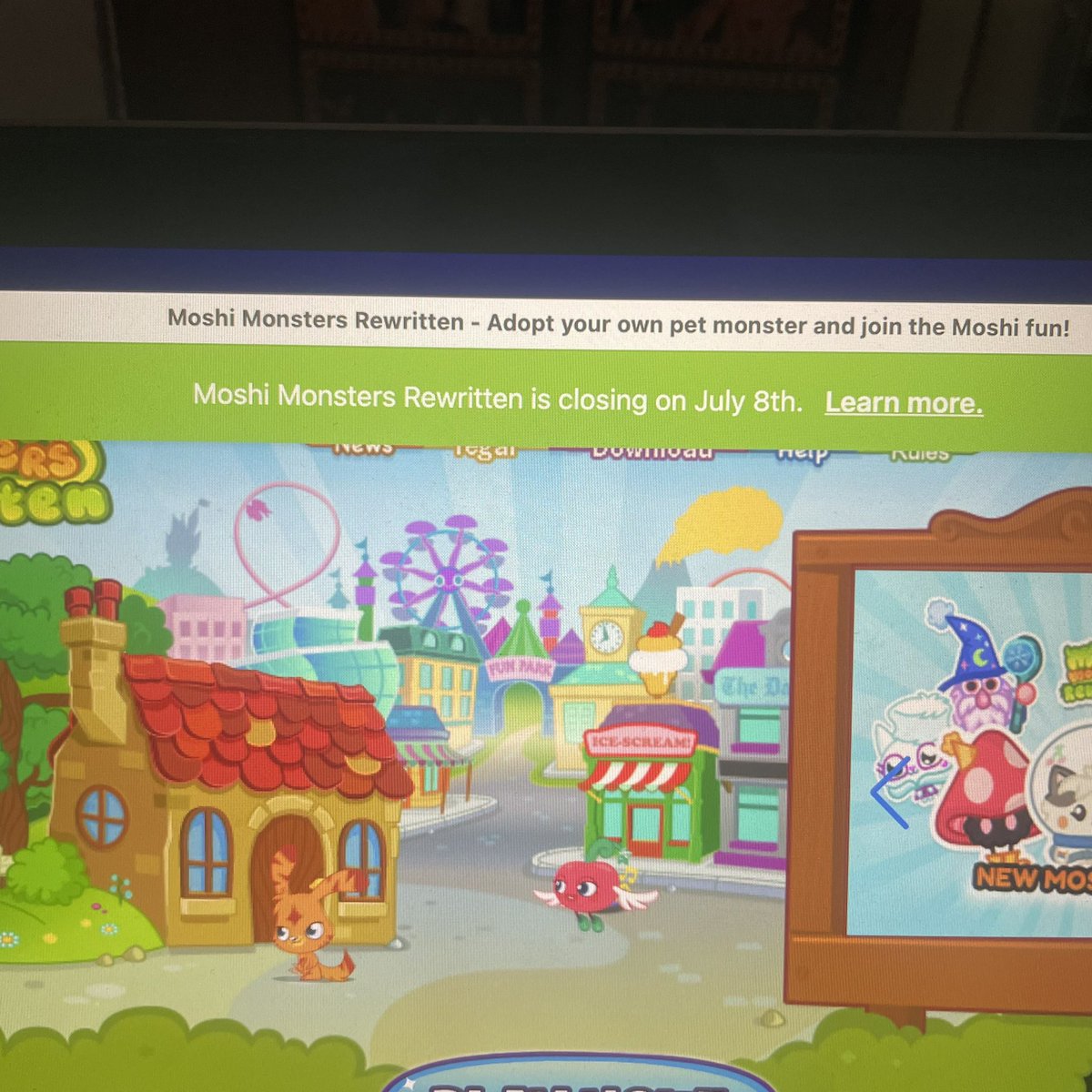 my world just crumbled WHAT DO YOU MEAN MOSHI MONSTERS REWRITTEN IS  SHUTTING DOWN WHAT ABOUT MY MOSHLINGS :(((