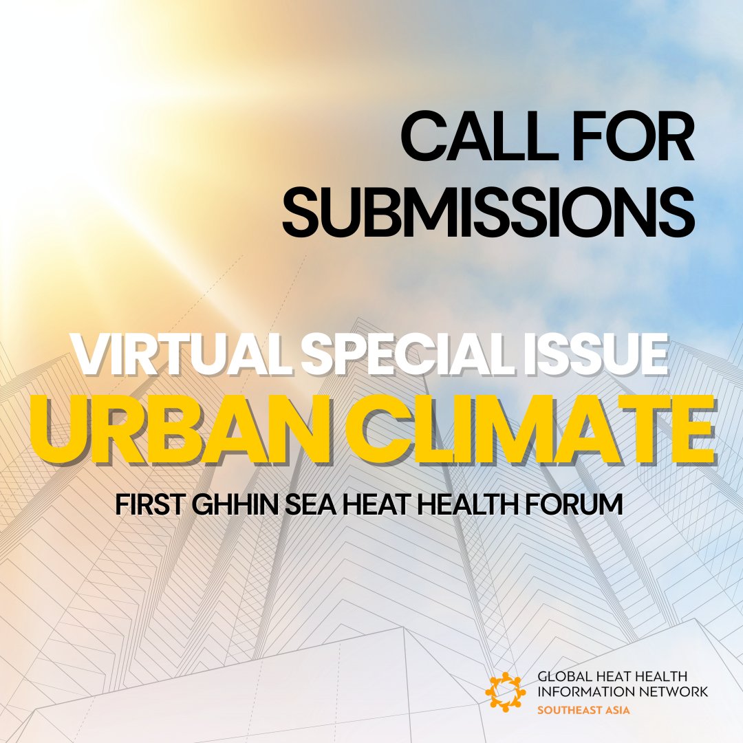 🚨 CALL FOR SUBMISSIONS! Submit your heat-related work to our 1st Virtual Special Issue with Urban Climate, linked to the GHHIN SEA Heat Health Forum 2025. 🌡️🌏Themes:🏙️ Urban Heat👷 Heat at Work🌿 Traditional Heat Practices
Details: sciencedirect.com/.../special-se…...