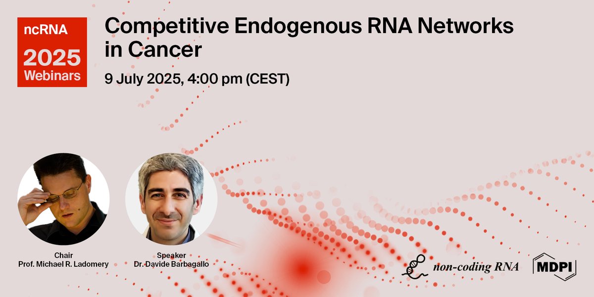 Non_Coding_RNA's tweet image. 🎉Join Our Next #Webinar!
Competitive Endogenous #RNA Networks in #Cancer @MDPIOpenAccess 

👨‍🎓Chair: Prof. Michael R. Ladomery 
📆Date: 9 July 2025, 4:00 pm CEST | 10:00 am EDT | 10:00 pm CST Asia
🔗Register for free at us02web.zoom.us/webinar/regist…