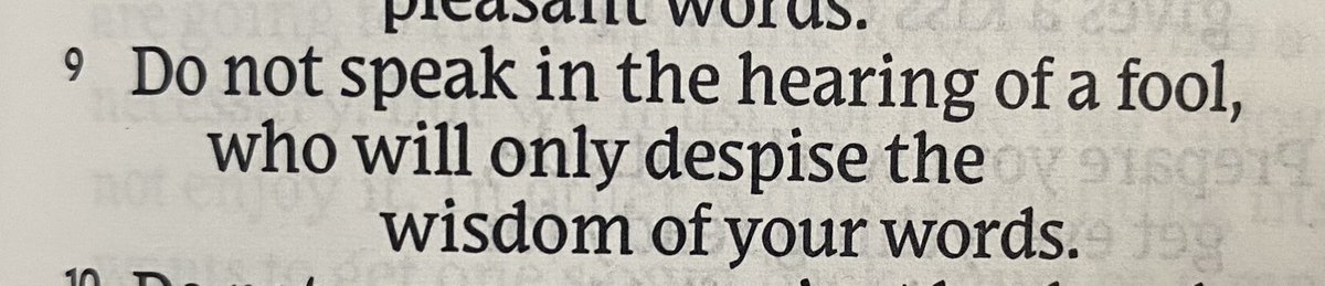 Today’s words of wisdom from the book of Proverbs. Could be written for Twitter.