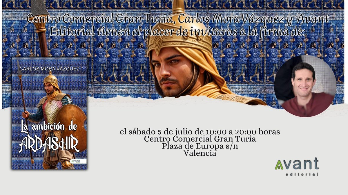 📚✨ ¡Tenemos planazo literario en Valencia!

El Centro Comercial Gran Turia, Carlos Mora Vázquez y Avant Editorial te invitan a la firma de “La ambición de Ardashir”, la apasionante novela de corte histórico que te transportará a tiempos de héroes y conquistas.

🗓 Sábado 5 de