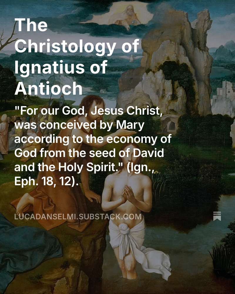 A short post on the balanced Christology of Ignatius of Antioch: 

open.substack.com/pub/lucadansel…
