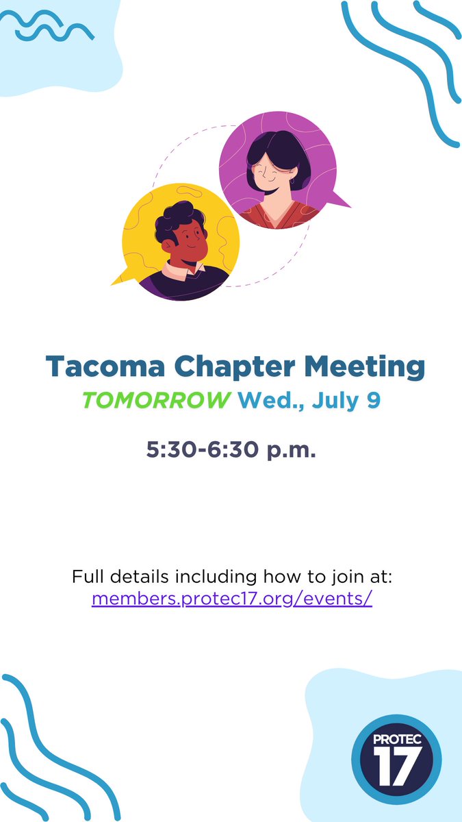 PTE17's tweet image. PROTEC17 Tacoma Members! Don't forget to join our chapter meeting TOMORROW Wed., July 9 at 5:30 p.m. on Zoom. Hope to see you there!