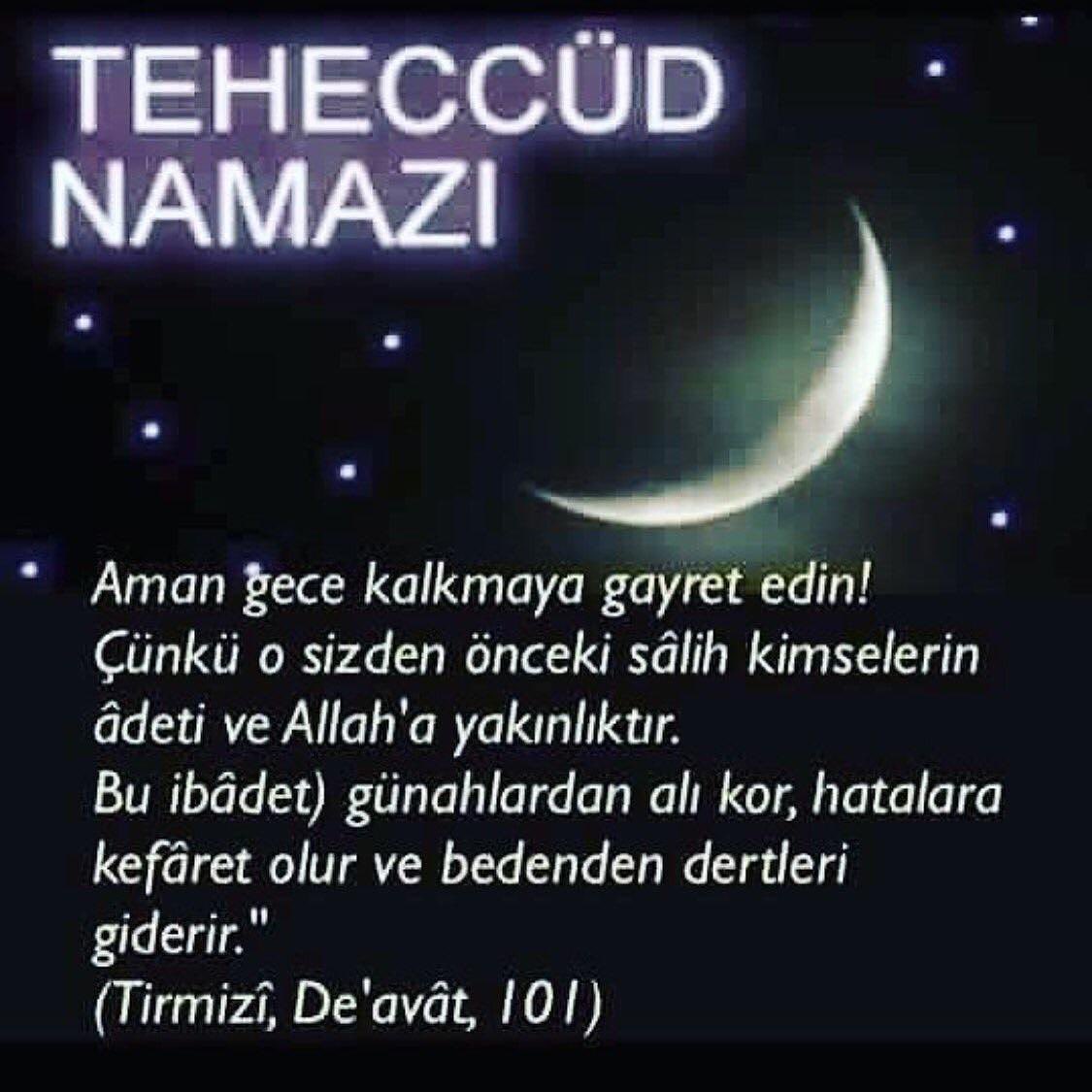 "Gecenin bir kısmında uyanıp sana mahsus bir ibâdet olmak üzere teheccüd namazı kıl. Böyle yaptığın takdirde umulur ki Rabbin seni Makâm-ı Mahmûd'a eriştirir."
(İsra/79)