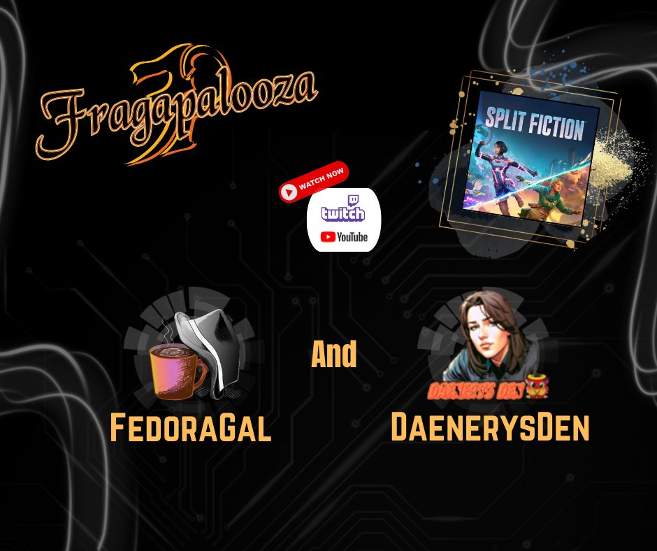 It's that time again, @daenerysden and <a href="/fedoragal/">fedora</a> are going to try some teamwork. They are both super excited to play Split Fiction, come on down and enjoy the fun.   🔴Live in 20min!

#fragapalooza #fpevents #twitchstreamer #youtubestreamer