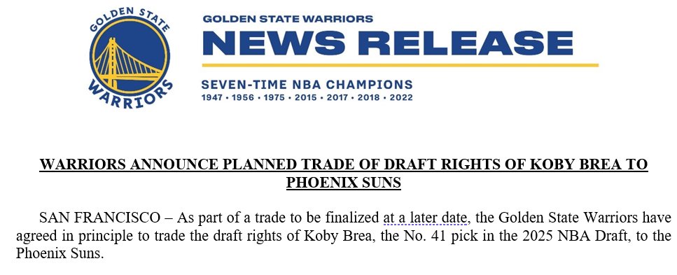 As part of a trade to be finalized at a later date, the Golden State Warriors have agreed in principle to trade the draft rights of Koby Brea, the No. 41 pick in the 2025 NBA Draft, to the Phoenix Suns.
