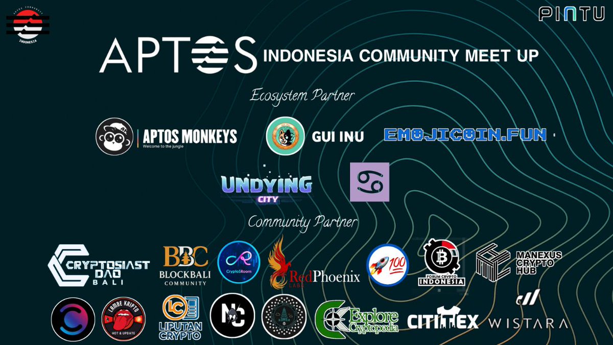 Are you ready for MEET UP tommorow Aptosian ??🇮🇩🏖️

We extend our sincere gratitude to all our partners for your invaluable support and collaboration : 
<a href="/PintuID/">Pintu</a> <a href="/AptosMonkeys/">Aptos Monkeys | ACT II</a> <a href="/guiinuonaptos/">GUI INU☠️</a> <a href="/emojicoindotfun/">emojicoin dot fun</a> <a href="/emojicoinwhale/">🚀💯 069.apt l Commander</a> <a href="/UndyingCity/">Undying City</a> 

And special thanks to our beloved