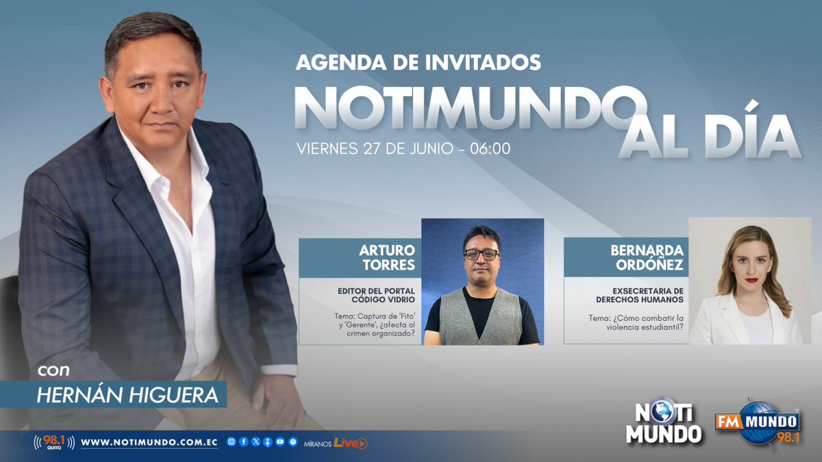 NotiMundo (@notimundoec) on Twitter photo 🌎 #NotiMundoAlDía | Este viernes, <a href="/higuerahernan/">Hernán Higuera</a> te espera desde las 06:00, con:
🎙️ <a href="/Cascabelito09/">Arturo Torres</a>
🎙️ <a href="/BernardaOM/">Bernarda Ordóñez Moscoso</a>
📻 98.1 FM #Quito
🌐 fmmundo.com 🌎 #NotiMundoAlDía | Este viernes, <a href="/higuerahernan/">Hernán Higuera</a> te espera desde las 06:00, con:
🎙️ <a href="/Cascabelito09/">Arturo Torres</a>
🎙️ <a href="/BernardaOM/">Bernarda Ordóñez Moscoso</a>
📻 98.1 FM #Quito
🌐 fmmundo.com