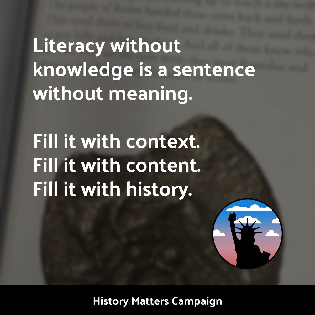 History Matters (@historymatrs) on Twitter photo Literacy without knowledge is a sentence without meaning.
Fill it with context.
Fill it with content.
Fill it with history.
#HistoryMatters Literacy without knowledge is a sentence without meaning.
Fill it with context.
Fill it with content.
Fill it with history.
#HistoryMatters
