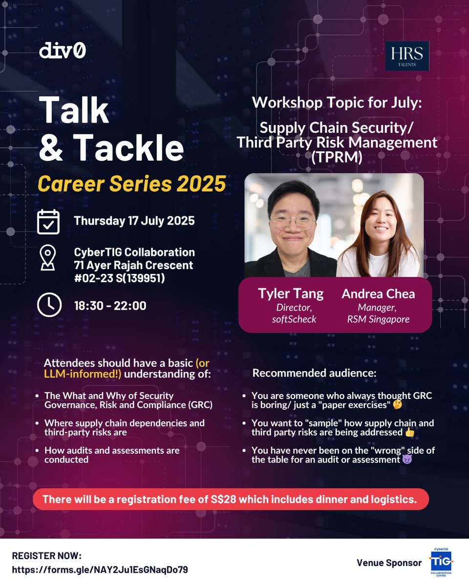 📣 Up next in Div0's Talk &amp; Tackle Career Series 

Join Tyler Tang, Director of softScheck, and Andrea Chea, Manager at RSM Singapore as they guide you through Supply Chain Security and TPRM!

Sign up here🔗 forms.gle/NAY2Ju1EsGNaqD… 

See you all there!👋🏻