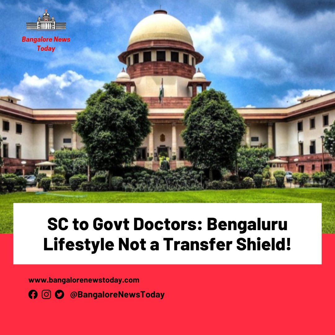 The Supreme Court has rejected a plea by government doctors opposing their transfer from Bengaluru. The court noted that the city's cosmopolitan charm cannot be a valid reason to avoid relocation. 🚫🏙️

#Bengaluru #SupremeCourt #GovtDoctors #SCVerdict #IndiaNews #BangaloreLife